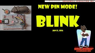 Blink Pin Mode for Serial Wombat.  Activity indicator for other pins or communications