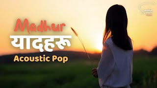 Sneha - Madhur Yadharu - मधुर यादहरू - New Nepali Acoustic Pop Song | Nepali Love Song