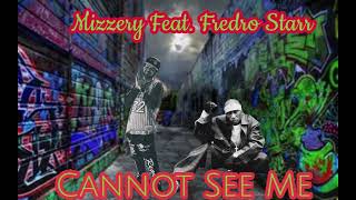 Mizzery Feat. Fredro Starr- Cannot See Me
