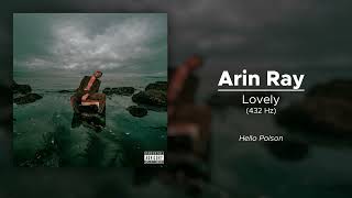 Arin Ray - Lovely (432 Hz)