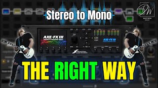 Axe-Fx Live: Summing to Mono - Avoid These Mistakes