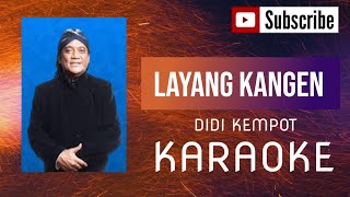 LAYANG KANGEN-DIDI KEMPOT KARAOKE @marcovickaraoke