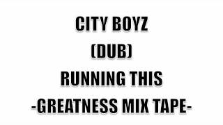 CITY BOYZ (DUB) "RUNNING THIS SHIT" (PROMO)