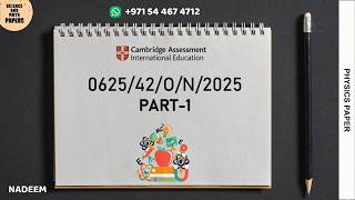 0625/42/O/N/25 (PART 1) #0625/42/OCT/NOV/2025 | # 0625 | ​Science And Math Papers