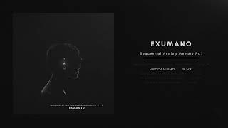 Exumano - Meccanismo