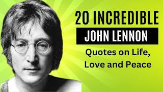 20 Life-Changing John Lennon Quotes That Will Inspire You