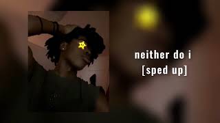 stwo & jeremih - neither do i [sped up]