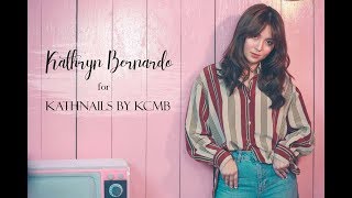 Kathryn Bernardo for Kathnails by KCMB Video by Nice Print Photography