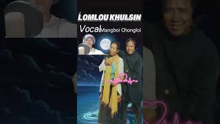 LOMLOU KHULSIN NACHAN JENG HI