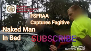 FSFRAA Captured Fugitive Eric Lee Young -Episode 55 -Naked Man In Bed