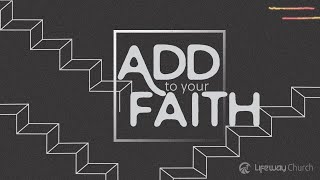 Lifeway Service | Add To Your Faith: Mutual Affection | Eddie Rivera | November 13, 2022, 10AM