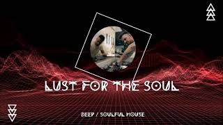 The "Lust For The Soul" Series, Vol. 98. (09/2025) (SOULFUL HOUSE / DISCO)
