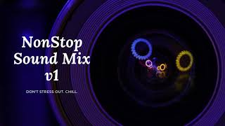 NonStop Sound Mix Version 1 (No Copyright)