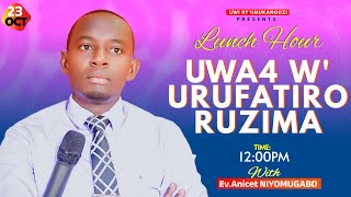 🔴Live - LUNCH HOUR - Hamwe na Ev. ANICET NIYOMUGABO - 23/10/2025