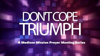 Don’t Cope - Triumph Series