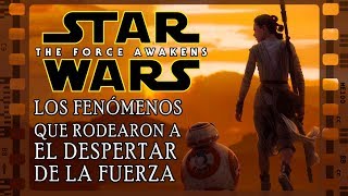 The Phenomena Surrounding Star Wars VII: The Force Awakens