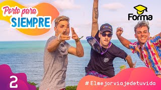 #PortoParaSiempre [EP2]
