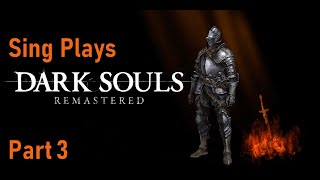 Sing Plays Dark Souls: Remastered - Part 3 - Undead Burg