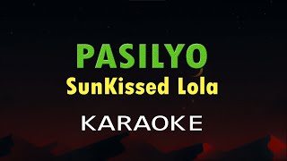 PASILYO - SunKissed Lola (Karaoke Version)
