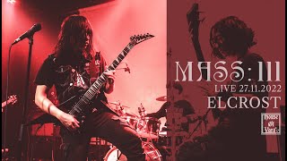 Elcrost - FULL SET - November 27th, 2022 - MASS: III
