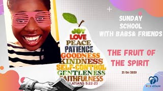 Kids Ablaze Online Church (21/06/2020): The Fruit of the Spirit