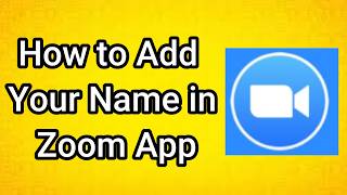 How to Add Your Name in Zoom App