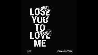 Jonny Diggens - Lose You To Love Me (Selena Gomez) Audio Only
