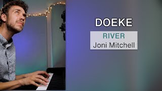 Doeke - River by Joni Mitchell (Piano Cover)