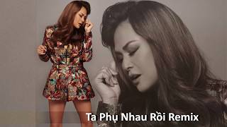 Lưu Bích ft. Tô Chấn Phong - Ta Phụ Nhau Rồi REMIX (Audio)