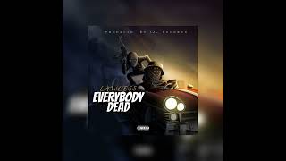 LAWLESS - EVERYBODY DEAD (FREESTYLE)