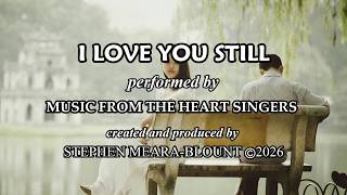 I LOVE YOU STILL created/produced by STEPHEN MEARA-BLOUNT (SUBTITLES) #sad #love #duet #song #lyrics