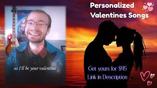 Get your personalized Valentines song today!
