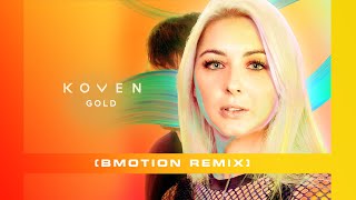 Koven - Gold (BMotion Remix)