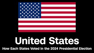 How Every State Voted in the 2024 US Presidential Election