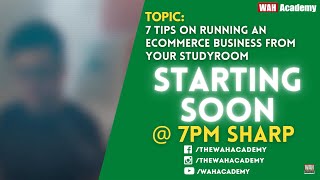 Willy's Live - 7 Tips On Running An eCommerce Business From Your Study Room