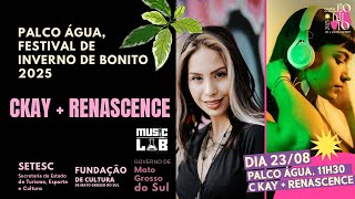 CKAY B2B RENASCENCE @FESTIVALDEINVERNODEBONITO 2025 PALCO ÁGUA - BALNEÁRIO MUNICIPAL