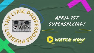 The Lyric Professors: April 1st 2024 Special! #aprilfoolsday - Corey Feldman and Steven Seagal!