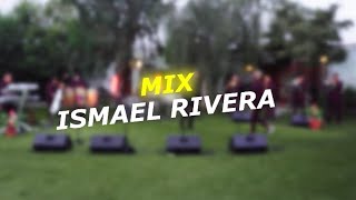 Mix Ismael Rivera - Hey Hey Camagüey  (Live Session)