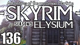 [Penultimate] Martinius' Builds a Home | Skyrim SE: Elysium #136