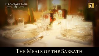 The Meals of the Sabbath