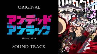 「Undead Unluck」OST/Original Sound Track