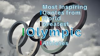 Most Inspiring Quotes from World Greatest Olympic Athletes