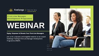 Kwelanga Training: First-Line Manager Development Programme Webinar