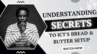 YOU ONLY NEED THIS ICT MENTORSHIP SETUP TO BE PROFITABLE: ICT's Bread & Butter Setup