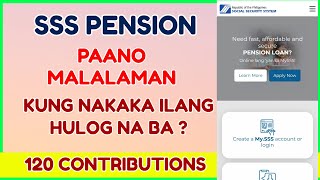 SSS Pension 120 Contributions - Paano Malaman kung May 120 Hulog na sa SSS for Retirement Claim?