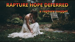 Rapture Nugget — Rapture Hope Deferred