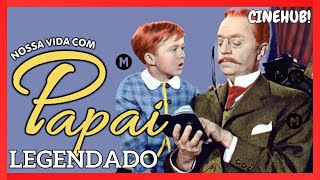 Nossa Vida com o Papai (1947) | Filme de Comédia Completo Dublado | cinehub