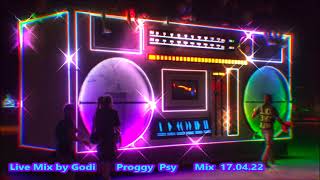 Live Mix by Godi  Proggy  Psy  Mix  17 04 22
