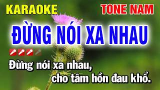 Đừng Nói Xa Nhau Karaoke Tone Nam Nhạc Sống Dễ Hát | Nguyễn Linh
