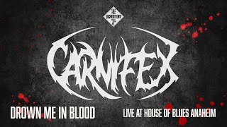 @Carnifex -Drown Me In Blood / Live at House Of Blues Anaheim (@JusticeEntCA